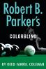 Book cover for "Robert B. Parker's colorblind".