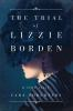 Book cover for "The trial of Lizzie Borden"
