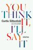 Book cover for "You think it, I'll say it"