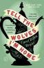 Book cover for "Tell the wolves I'm home"