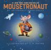Book cover for "Mousetronaut".