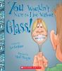Book cover for "You wouldn't want to live without glass!".