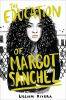 Book cover for "The education of Margot Sanchez"