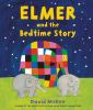 Book cover for "Elmer and the bedtime story".