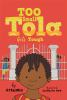 Book cover for "Too small Tola gets tough".