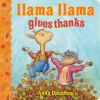 Book cover for "Llama llama gives thanks"