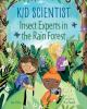 Book cover for "Insect experts in the rain forest".