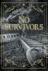 Book cover for "NO SURVIVORS"