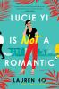 Book cover for "Lucie Yi is not a romantic"
