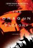 Book cover for "The dragon factory".