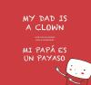 Book cover for "My dad is a clown ="
