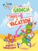 Book cover for "The Grinch takes a vacation".