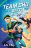 Book cover for "Team Chu and the battle of Blackwood Arena"
