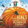Book cover for "How big could your pumpkin grow?"