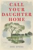 Book cover for "Call your daughter home"