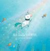 Book cover for "Not quite narwhal"
