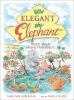 Book cover for "How elegant the elephant".
