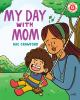 Book cover for "My day with mom".