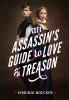 Book cover for "An assassin's guide to love & treason"