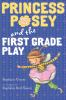 Book cover for "Princess Posey and the first grade play".