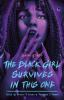 Book cover for "The Black girl survives in this one"