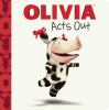 Book cover for "Olivia acts out"