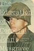 Book cover for "The education of Corporal John Musgrave"