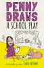 Book cover for "Penny draws a school play".