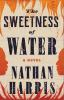 Book cover for "The sweetness of water"