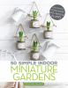 Book cover for "50 simple indoor miniature gardens"