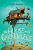 Book cover for "The house with chicken legs"