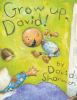 Book cover for "Grow up, David!".