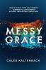 Book cover for "Messy grace"