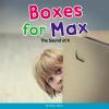 Book cover for "Boxes for Max"