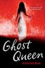 Book cover for "Ghost queen"