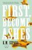 Book cover for "First, become ashes"