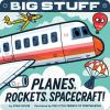 Book cover for "Planes, rockets, spacecraft!"