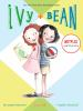 Book cover for "Ivy + Bean".