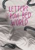 Book cover for "Letters from bed world"