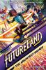 Book cover for "Futureland".
