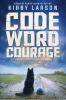 Book cover for "Code word courage".