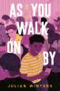 Book cover for "As you walk on by"