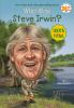 Book cover for "Who was Steve Irwin?".