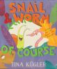 Book cover for "Snail and Worm, of course".