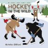 Book cover for "Hockey in the wild"