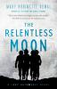 Book cover for "The relentless moon"