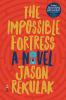 Book cover for "The impossible fortress"