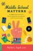 Book cover for "Middle school matters".