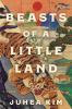 Book cover for "Beasts of a little land"