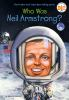 Book cover for "Who is Neil Armstrong?".